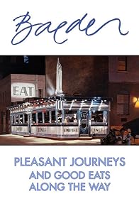 Primary photo for Baeder: Pleasant Journeys and Good Eats Along the Way