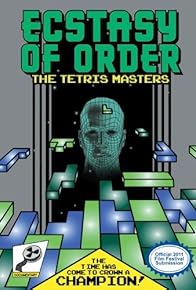 Primary photo for Ecstasy of Order: The Tetris Masters