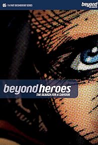 Primary photo for Beyond Heroes the Search for a Friend