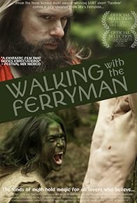 Primary photo for Walking with the Ferryman