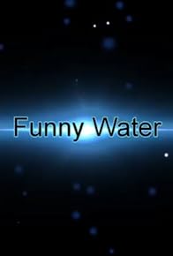 Primary photo for Funny Water