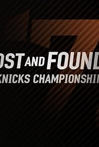 Primary photo for Lost and Found: The 73 Knicks Championship Tape