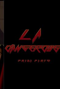 Primary photo for L.A. Dangerous: Prima Parte