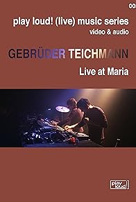 Primary photo for Gebrüder Teichmann: Live at Maria