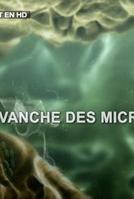 Primary photo for L'aventure antibiotique: La revanche des microbes