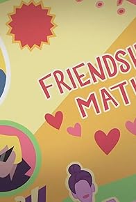 Primary photo for Friendship Math