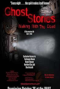 Primary photo for Ghost Stories: Walking with the Dead