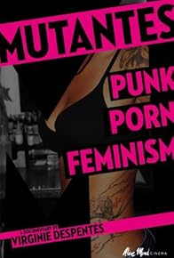 Primary photo for Mutantes: Punk Porn Feminism