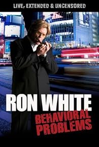 Primary photo for Ron White: Behavioral Problems