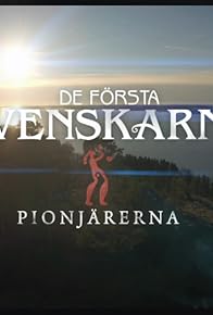 Primary photo for De första svenskarna: Pionjärerna