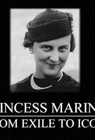 Primary photo for Princess Marina: From Exile to Icon