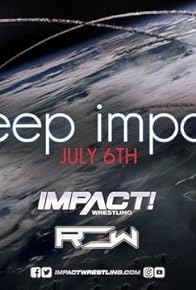 Primary photo for IMPACT Wrestling: Deep IMPACT