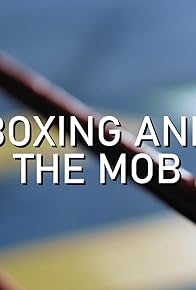 Primary photo for Boxing and the Mob