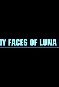 Primary photo for The Many Faces of Luna Vachon