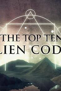 Primary photo for The Top Ten Alien Codes