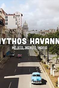 Primary photo for Mythos Havanna - Mojito, Mambo, Mafia