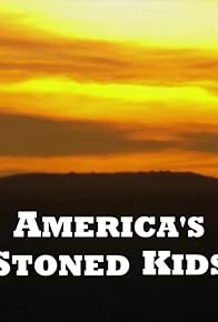 Primary photo for America's Stoned Kids