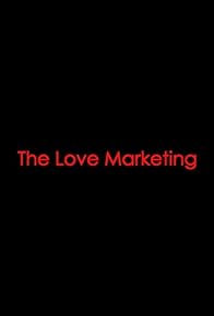 Primary photo for The Love Marketing