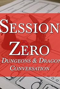 Primary photo for Session Zero: A Dungeons & Dragons Conversation