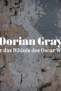 Primary photo for Dorian Gray, un portrait d'Oscar Wilde