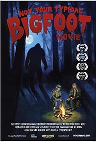 Primary photo for Not Your Typical Bigfoot Movie