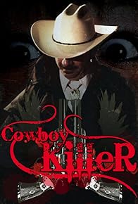 Primary photo for Cowboy Killer