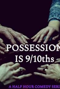 Primary photo for Possession Is Nine Tenths