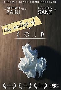 Primary photo for The Making of a Cold