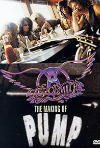 Primary photo for Aerosmith: The Making of Pump