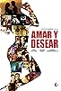 Primary photo for Amar y Desear: To Love and Lust