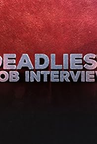 Primary photo for Deadliest Job Interview