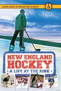 Primary photo for New England Hockey: A Life at the Rink