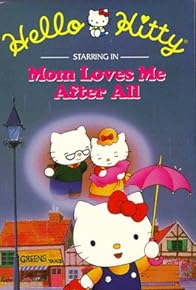 Primary photo for Hello Kitty - Mom Loves Me After All