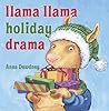 Llama Llama Holiday Drama by Anna Dewdney