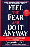 Feel the Fear and Do It Anyway by Susan  Jeffers