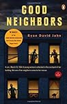 Good Neighbors by Ryan David Jahn