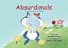 Absurdimals by Gwendolyn Javor