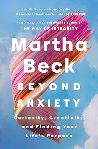 Beyond Anxiety: Curiosity, Creativity, and Finding Your Life's Purpose