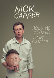 Icon image Nick Capper: Hold Me Closer Tiny Cancer