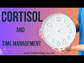 Cortisol and Time Management