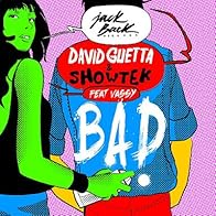 Primary photo for David Guetta & Showtek: Bad ft. Vassy (Lyrics)