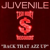 Primary photo for Juvenile Feat. Mannie Fresh & Lil' Wayne: Back That Thang Up