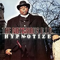 Primary photo for The Notorious B.I.G.: Hypnotize