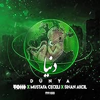 Primary photo for Tohi X Mustafa Ceceli X Sinan Akçil: Dunya