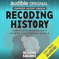 Primary photo for Recoding History: Audacious Women Who Shaped Our Digital World