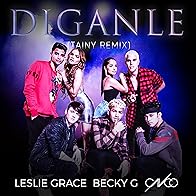 Primary photo for Leslie Grace, Becky G, CNCO: Díganle - Tainy Remix