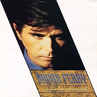 Primary photo for Bryan Ferry: Is Your Love Strong Enough?