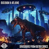 Primary photo for Excision & ATLiens: Dinosaurs from Outer Space