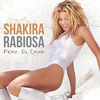 Primary photo for Shakira Feat. El Cata: Rabiosa, Spanish Version