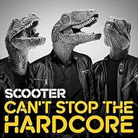 Primary photo for Scooter: Can't Stop the Hardcore